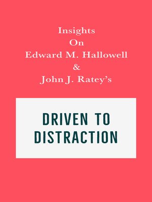 cover image of Insights on Edward M. Hallowell and John J. Ratey's Driven to Distraction